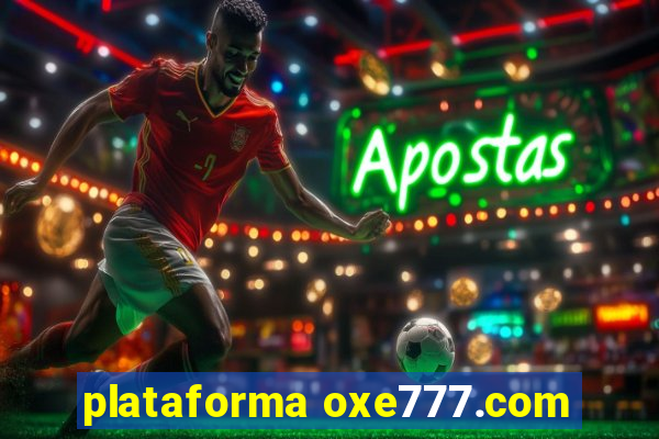 plataforma oxe777.com